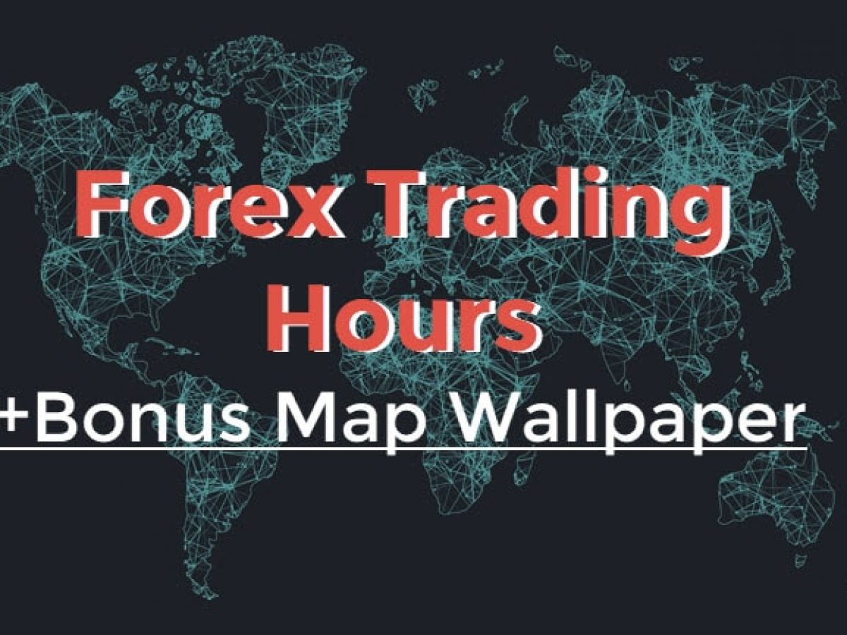 forex market holiday hours 2014