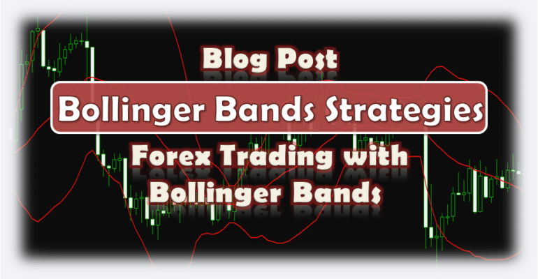Forex Trading With Bollinger Bands Strategies Forexboat Trading - 