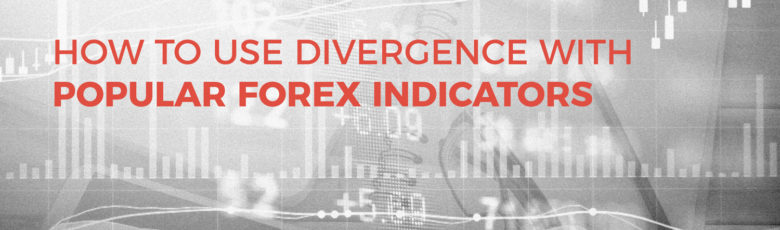 How to Use Divergence with Popular Forex Indicators