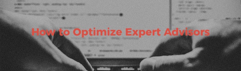 How to Optimize Expert Advisors