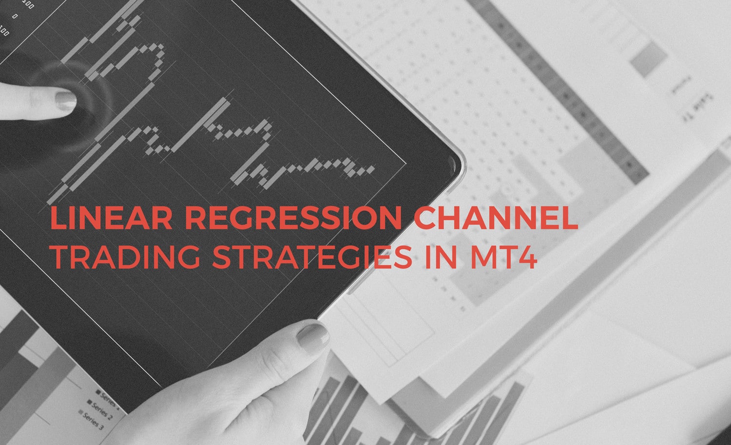 Linear Regression Channel Trading Strategies in MT4
