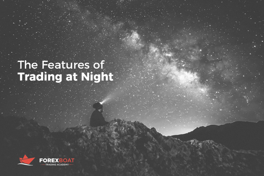 The Features of Trading at Night