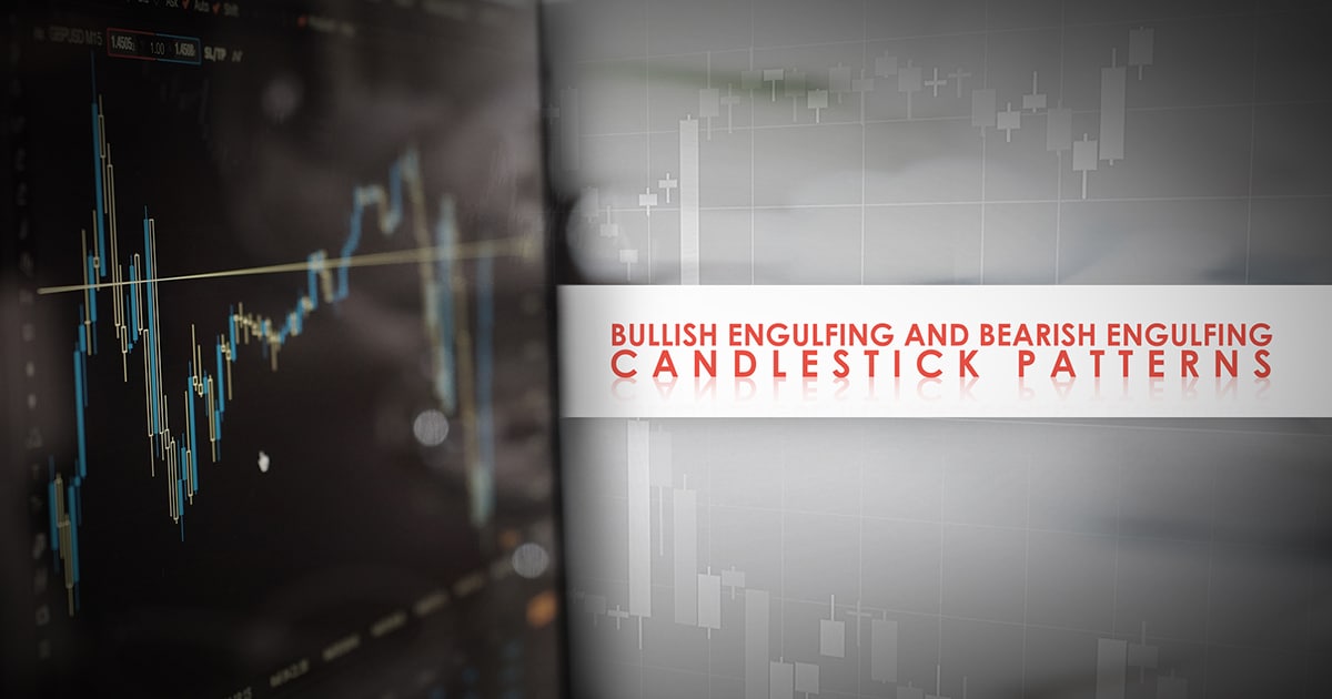 Bullish Engulfing and Bearish Engulfing Candlestick Patterns