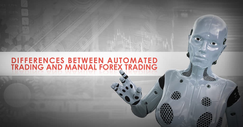Differences Between Automated Trading and Manual Forex Trading
